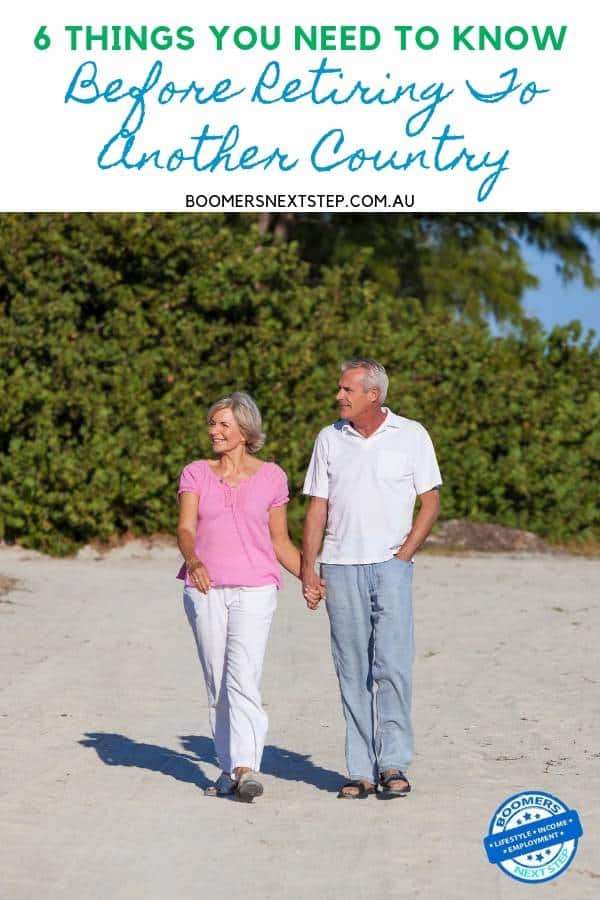 6 Things You Need To Know Before Retiring To Another Country