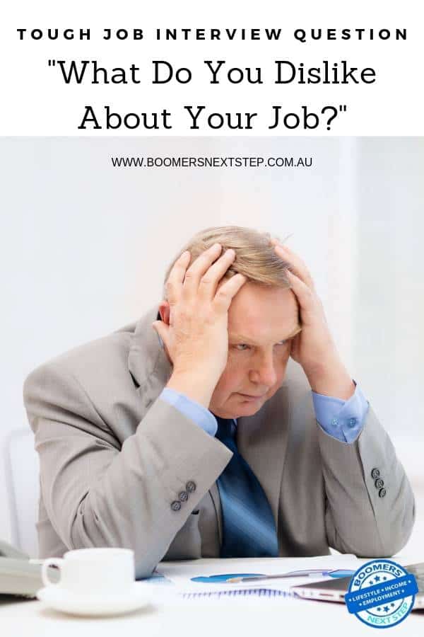 Tough Interview Question – "What Do You Dislike About Your Job?