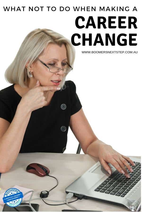 What Not To Do When Making A Career Change
