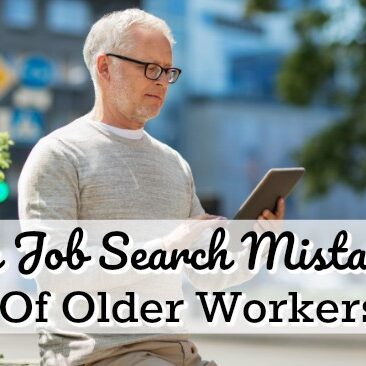 Ten Job Search Mistakes Of Older Workers